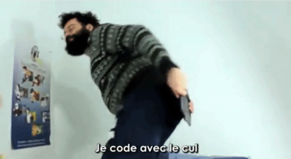 Pourquoi les développeurs codent avec le cul